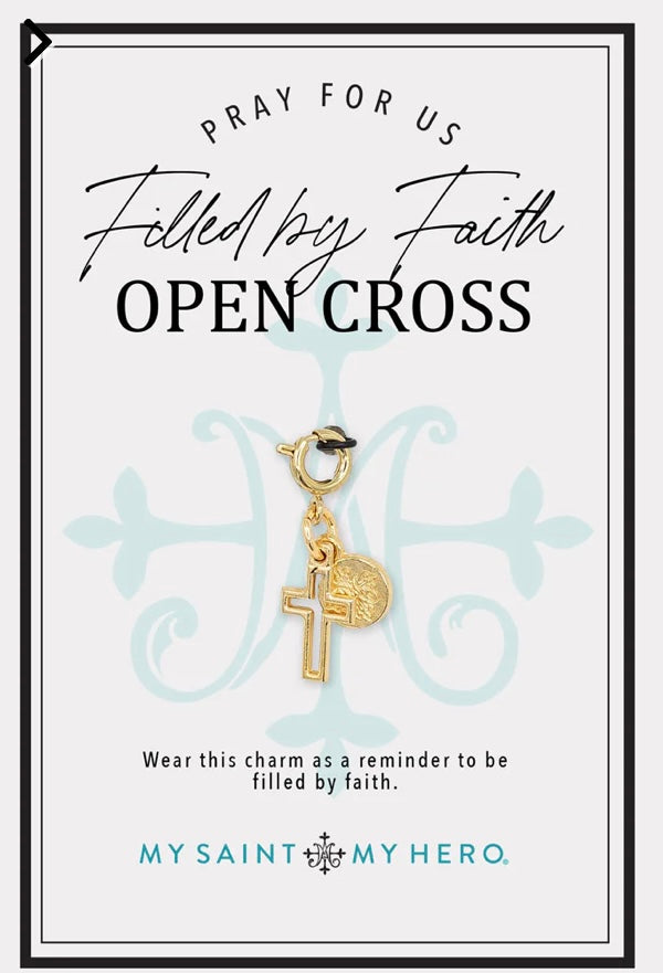 My Saint My Hero Filled by Faith Open Cross Charm