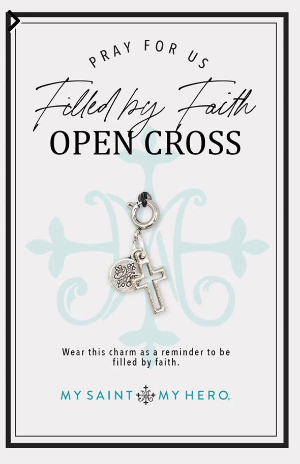 My Saint My Hero Filled by Faith Open Cross Charm