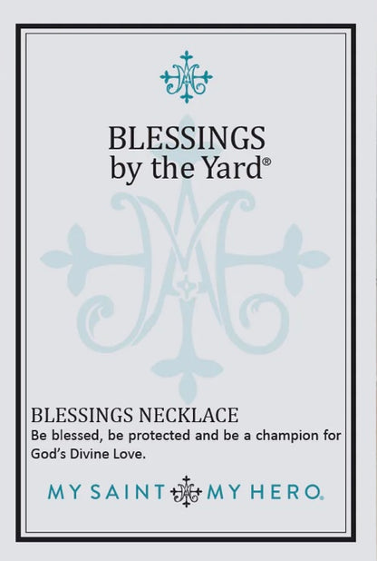 My Saint My Hero                          Blessings by the Yard Necklace