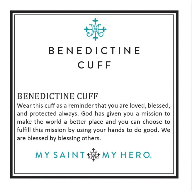 My Saint My Hero                         Benedictine Cuff